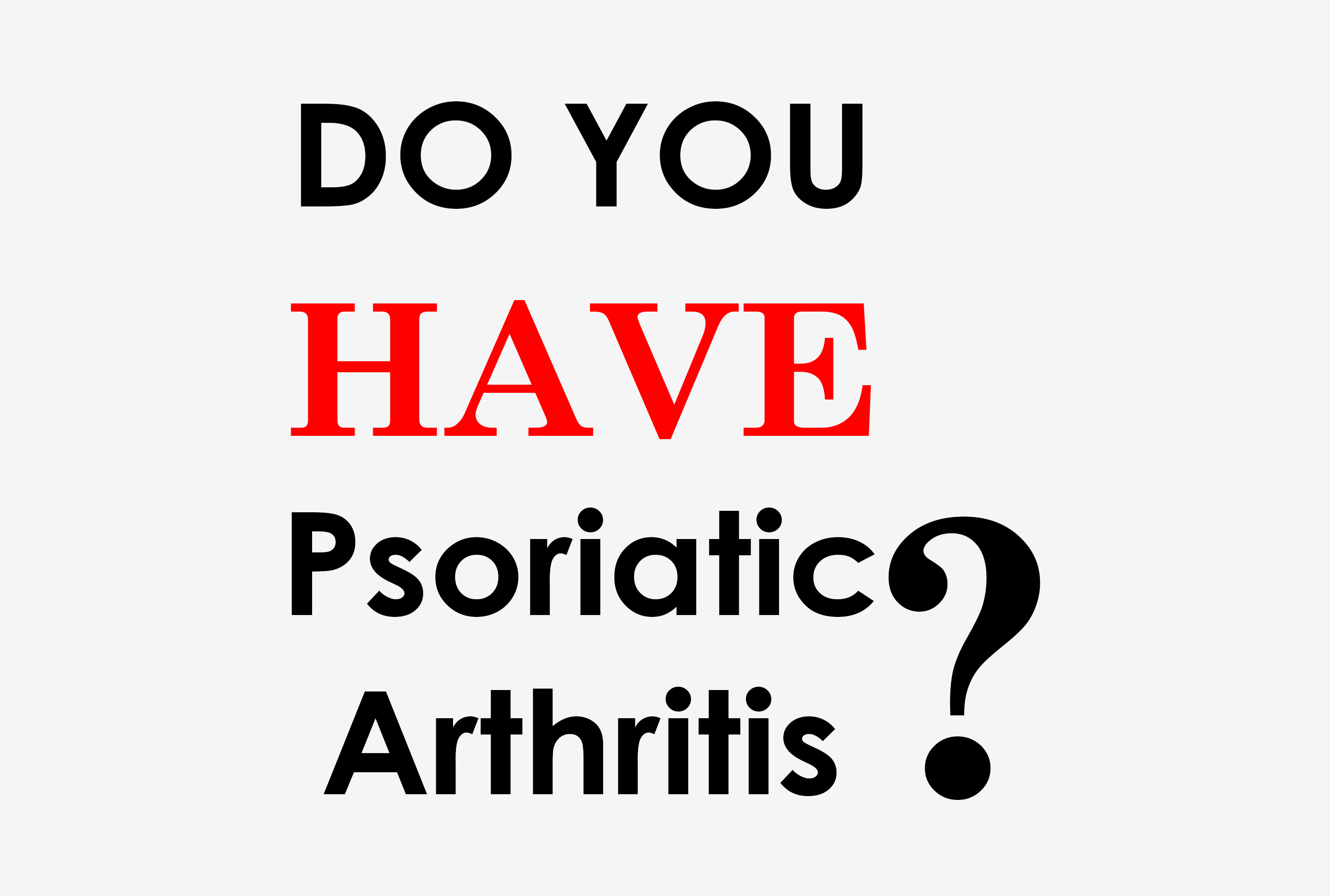 Do you have Psoriatic Arthritis